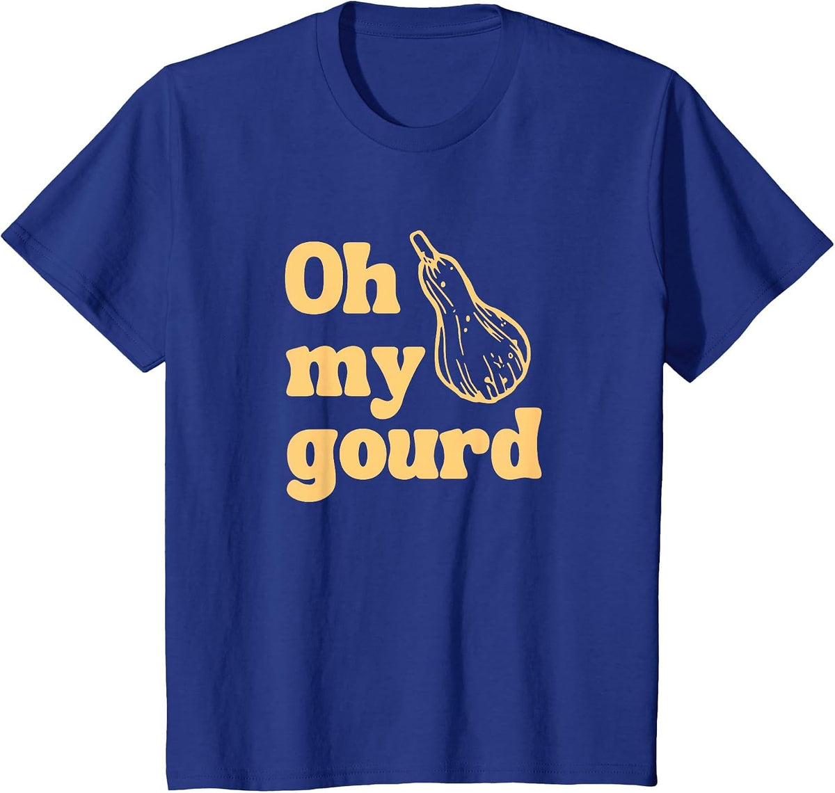 Funny Thanksgiving, Oh My Gourd T-Shirt - Royal Blue