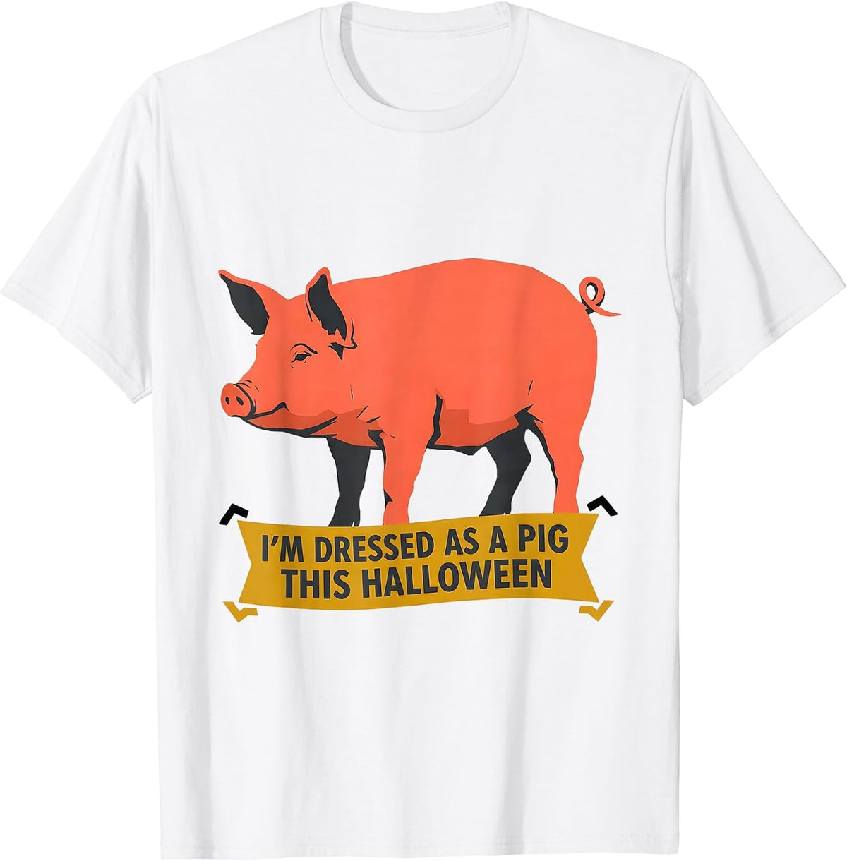 Men's I’m Dressed As A Pig This Halloween Funny Pig Lover T-Shirt - White