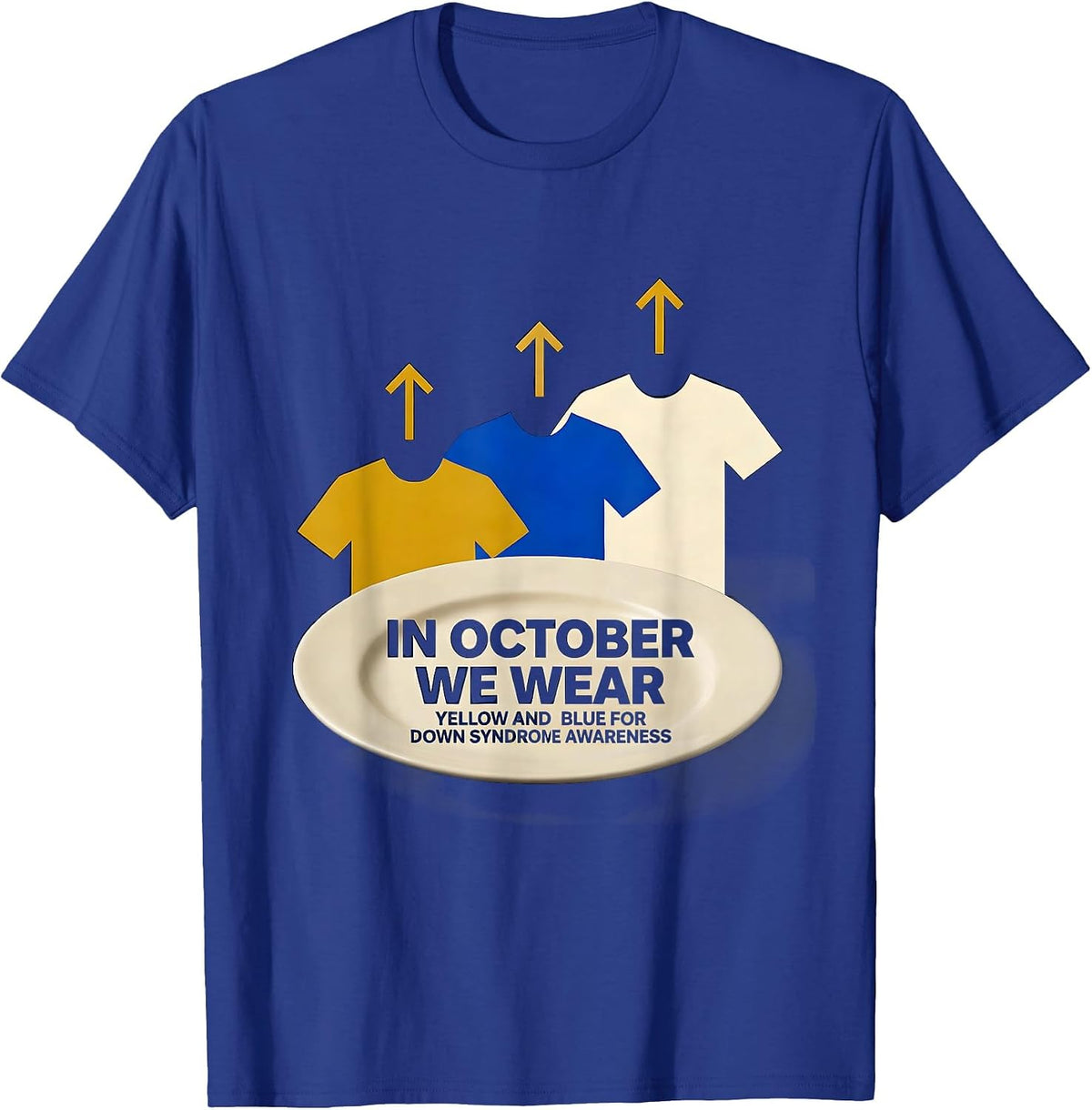 In October We Wear Yellow And Blue Down Syndrome Awareness T-Shirt - Royal Blue