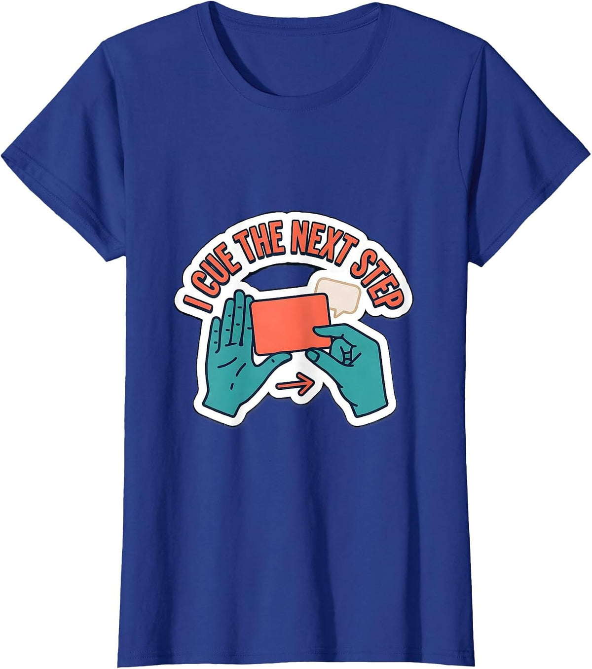 Women's I Cue The Next Step Funny Special Education Teacher SPED T-Shirt - Royal Blue