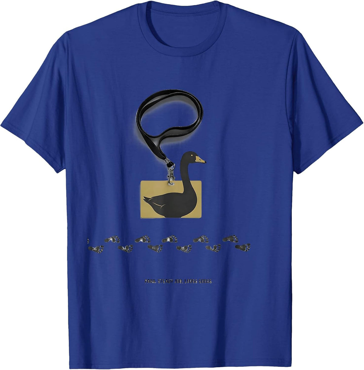 Para Steady Job Loose Goose Funny Paraprofessional SPED T-Shirt - Royal Blue