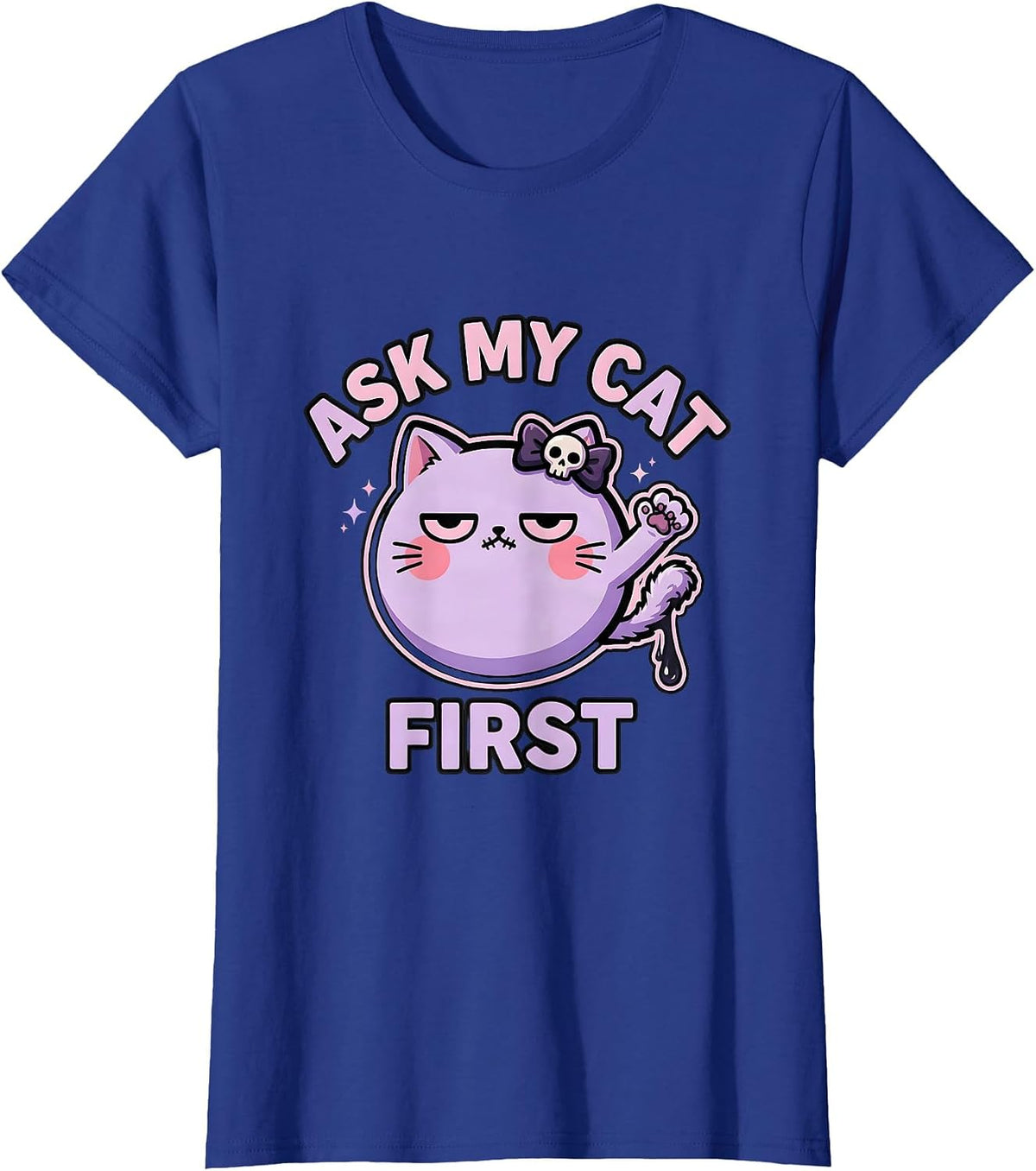 Women's Ask My Cat First Funny Cat Lover Design T-Shirt - Royal Blue
