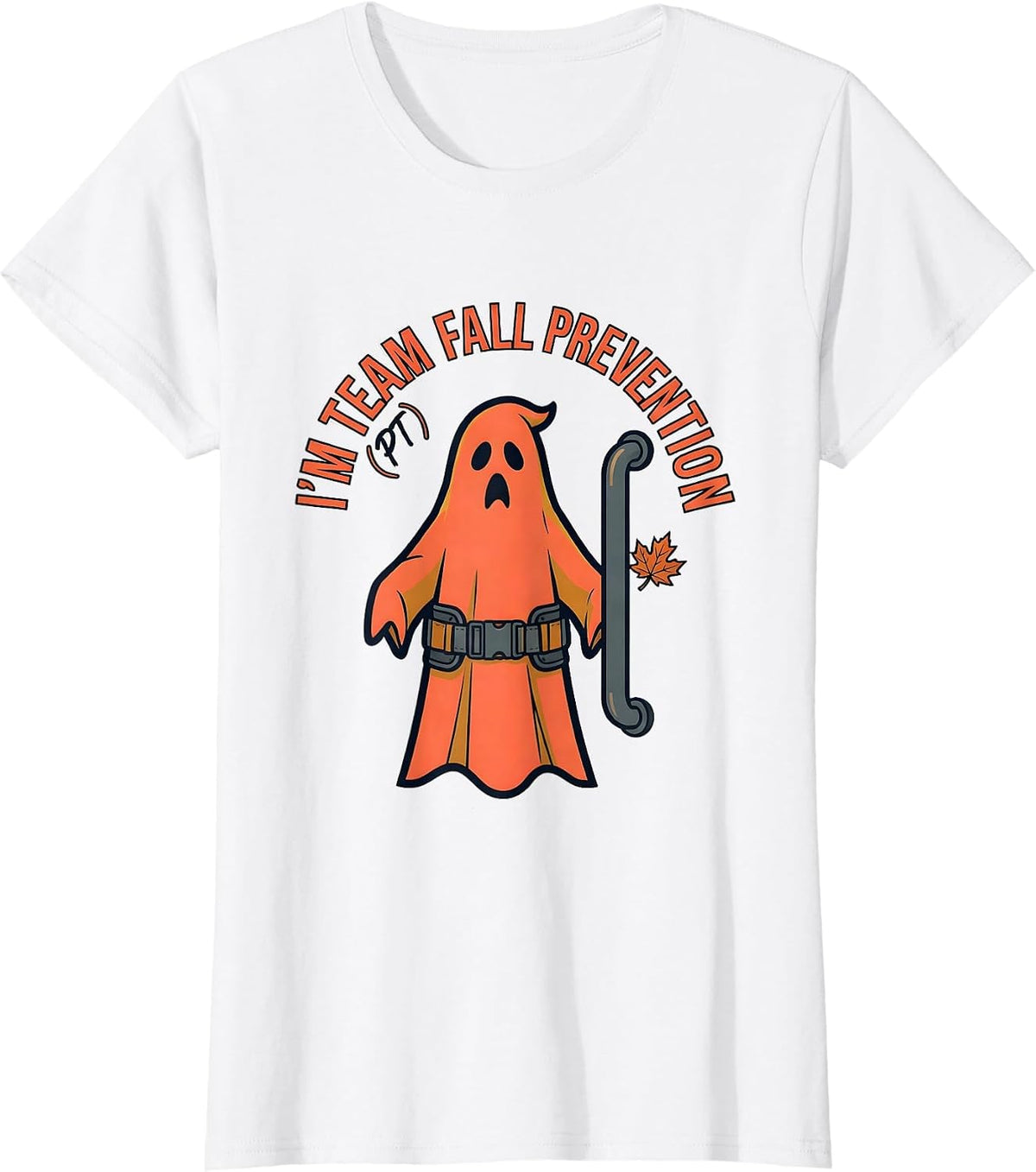 I’m Team Fall Prevention PT Funny Ghost Halloween Physical T-Shirt - White