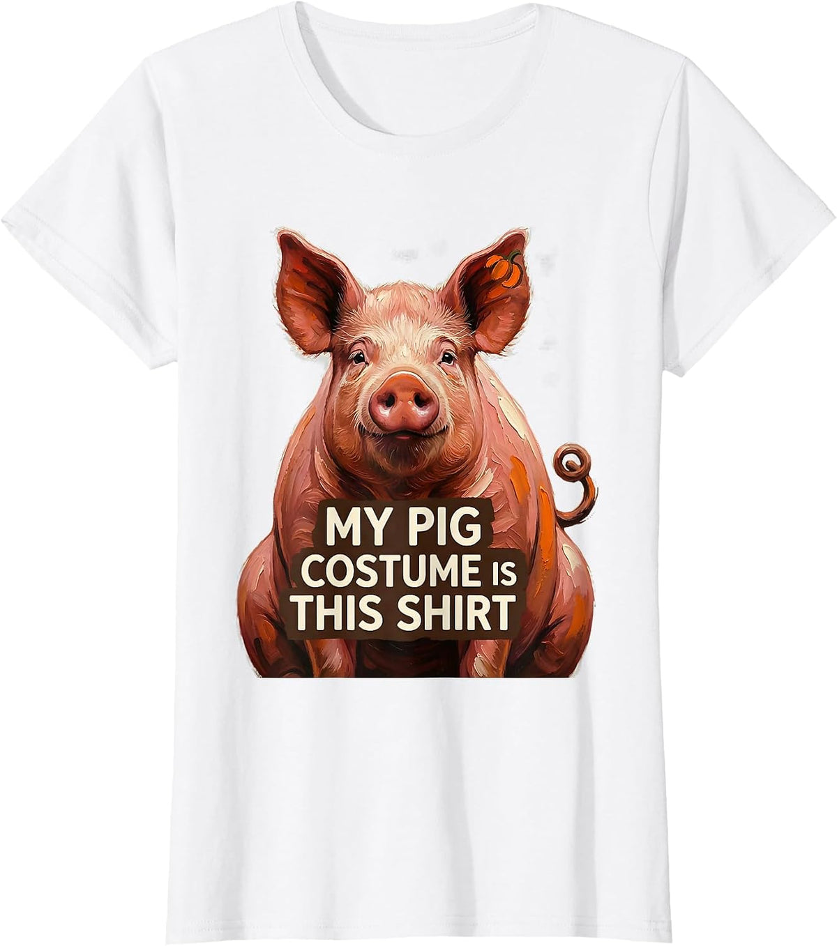 Women's My Pig Costume Is This Shirt Funny Pig Lover Halloween T-Shirt - White