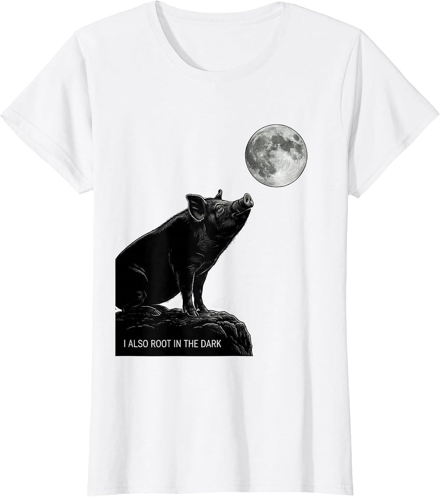 Women's I Also Root In The Dark Funny Pig Meme Animal Lover T-Shirt - White