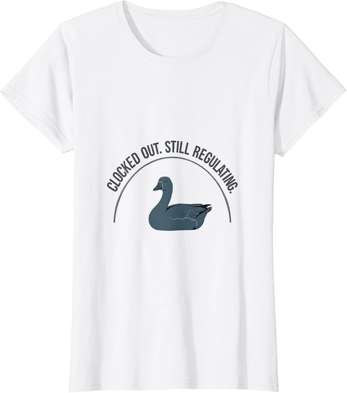 Women's Clocked Out. Still Regulating Funny Mental Health Counselor T-Shirt - White