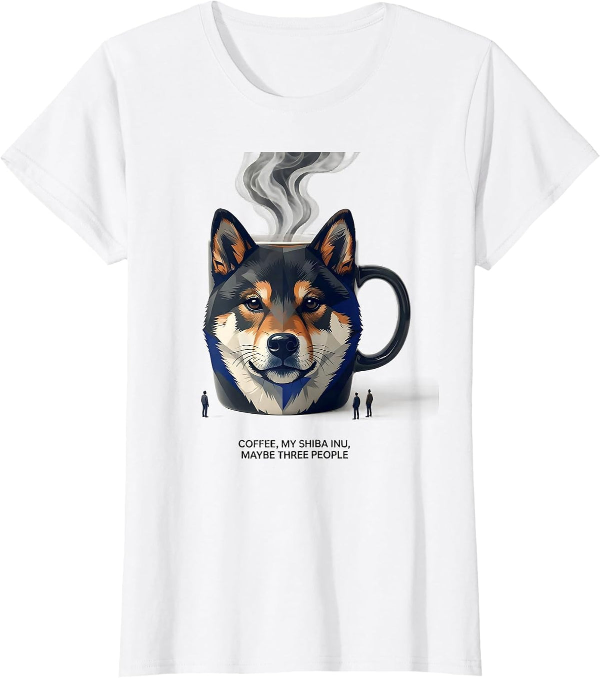 Women's Coffee, My Shiba Inu, Maybe Three People Dog Owner Humor T-Shirt - White