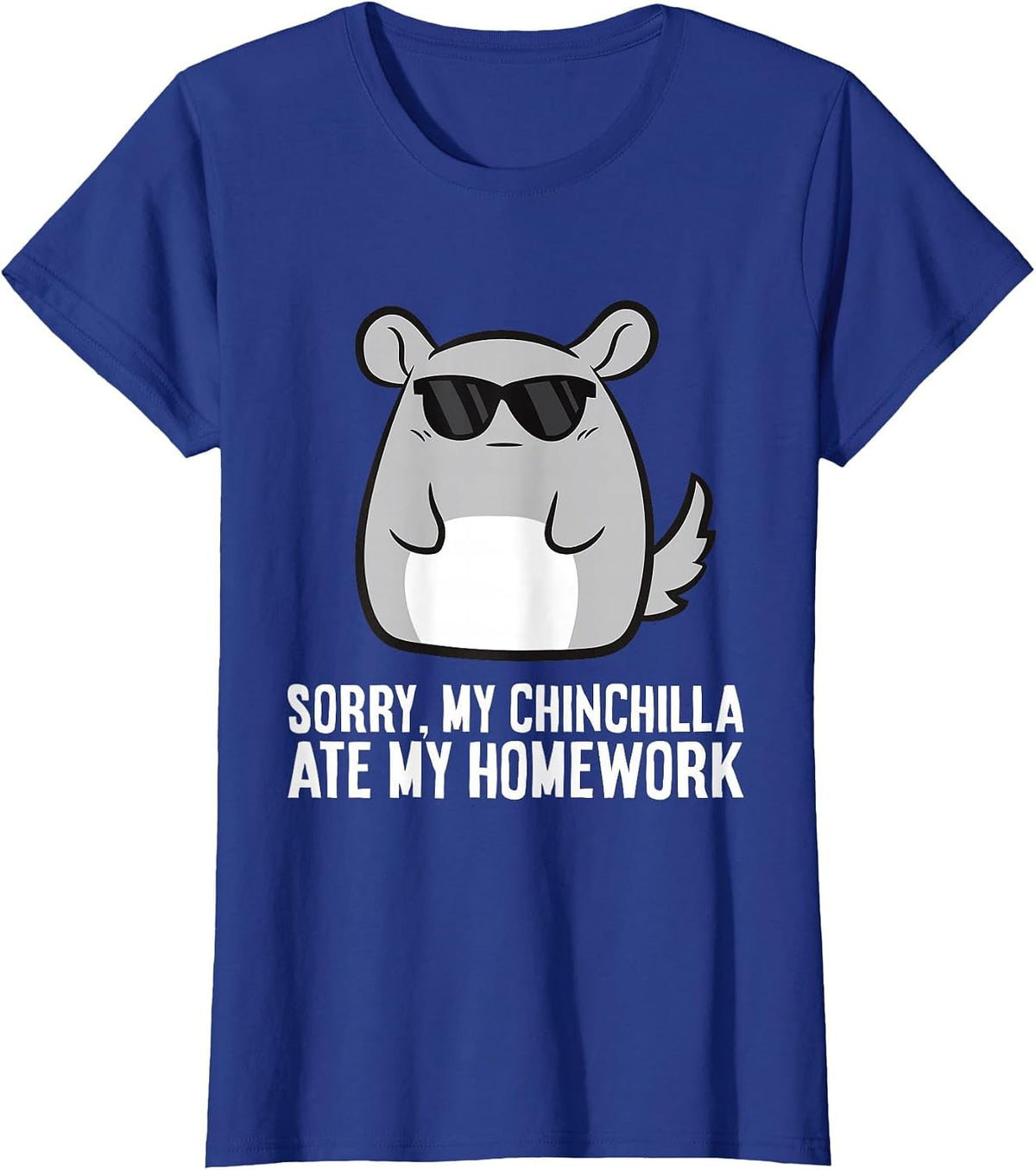 Sorry My Chinchilla Ate My Homework Funny School Chinchilla T-Shirt - Royal Blue