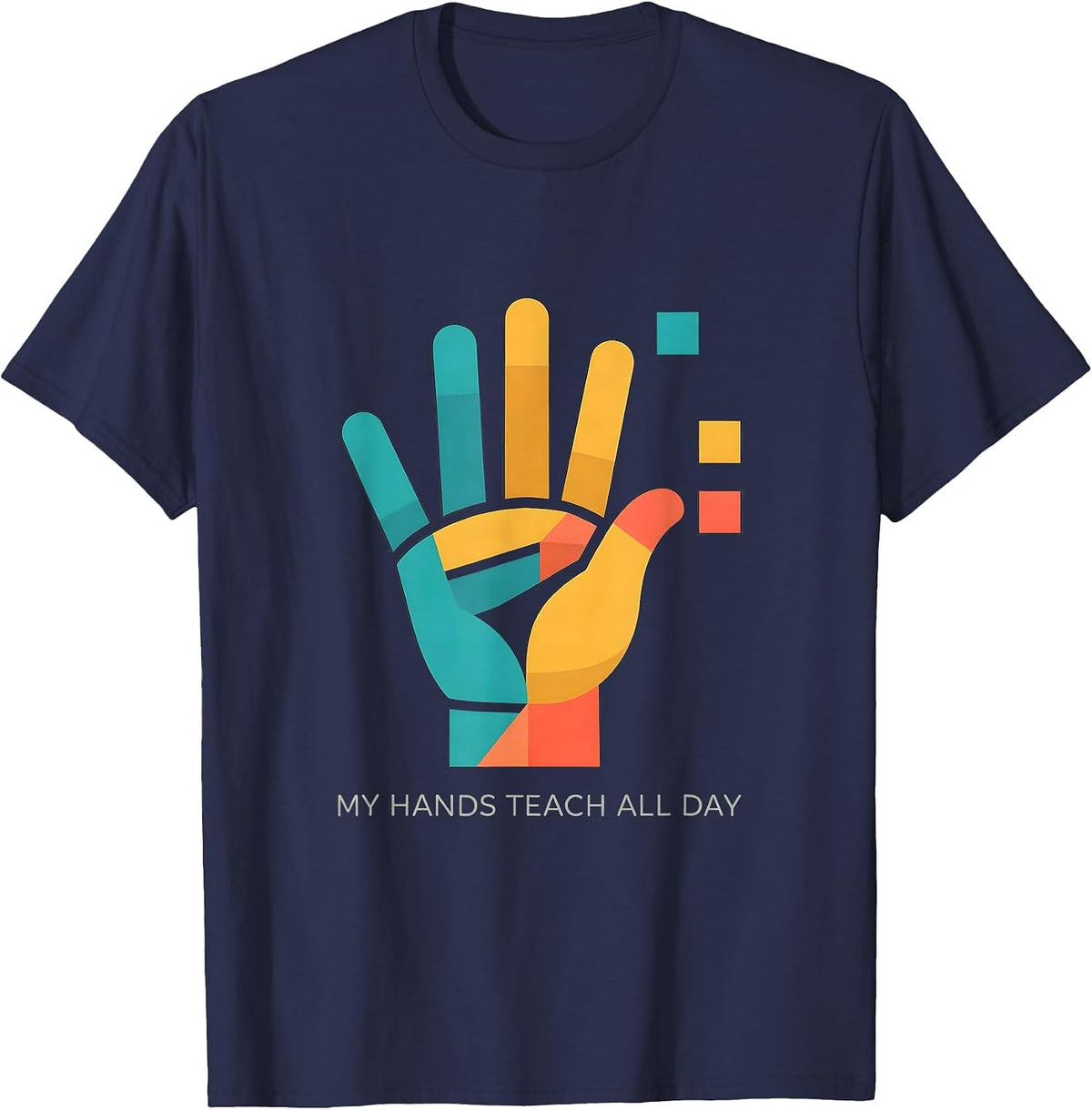 Men's My Hands Teach All Day SPED Teacher Sign Language Humor T-Shirt - Navy Blue