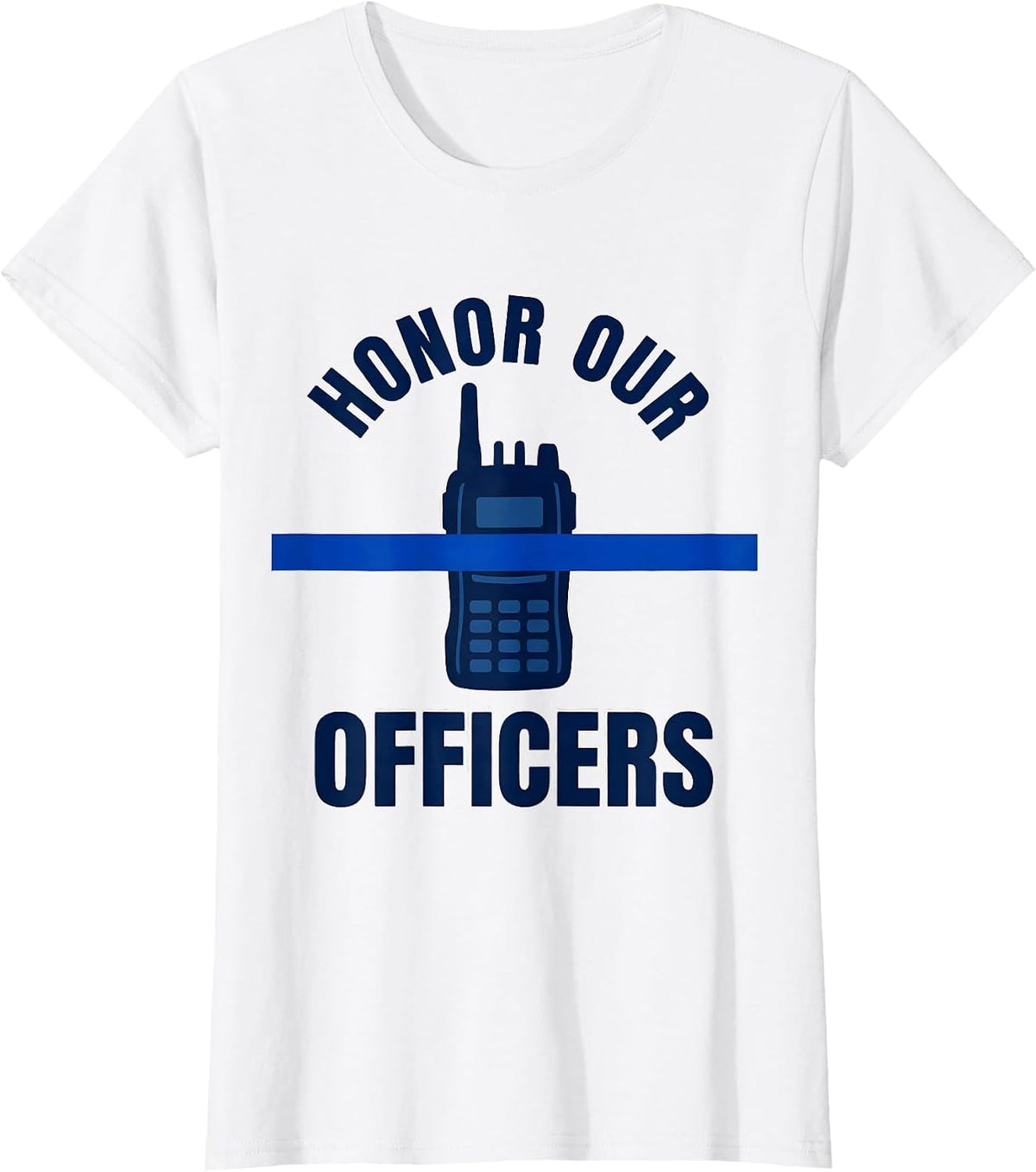 Women's Honor Our Officers Thin Blue Line Police Support Gift T-Shirt - White