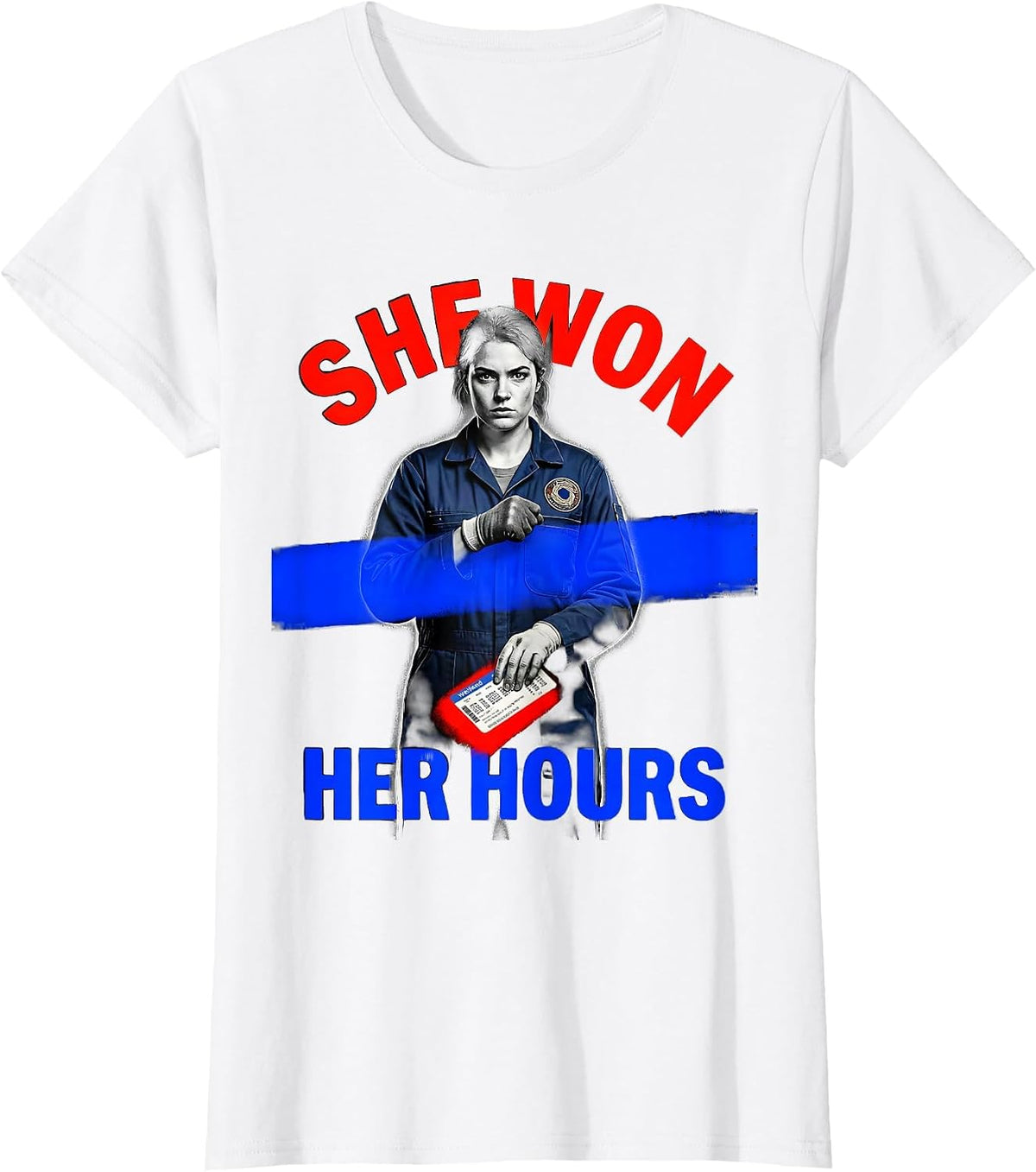 Women's She Won Her Hours Union Strong Labor Day Worker Pride T-Shirt - White