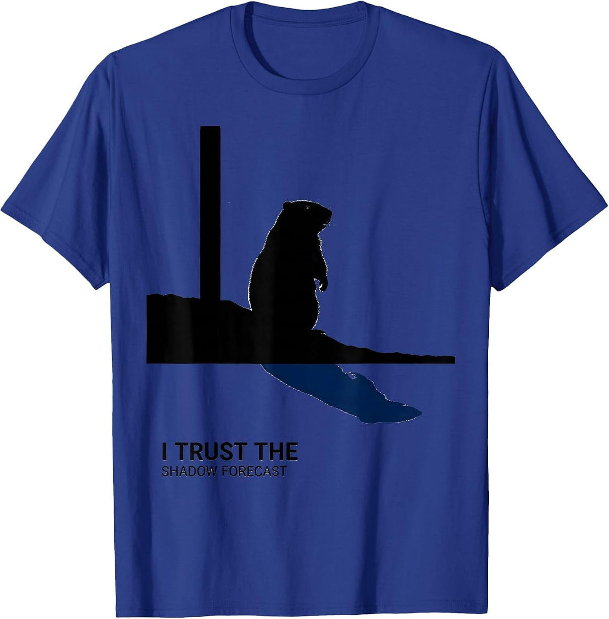 I Trust The Shadow Forecast Funny Woodchuck Groundhog Day T-Shirt - Royal Blue