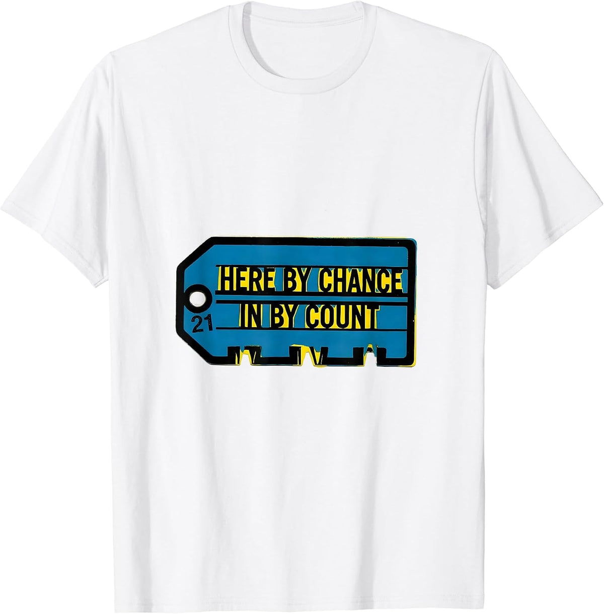 Men's Here By Chance In By Count Stencil Down Syndrome Awareness T-Shirt - White