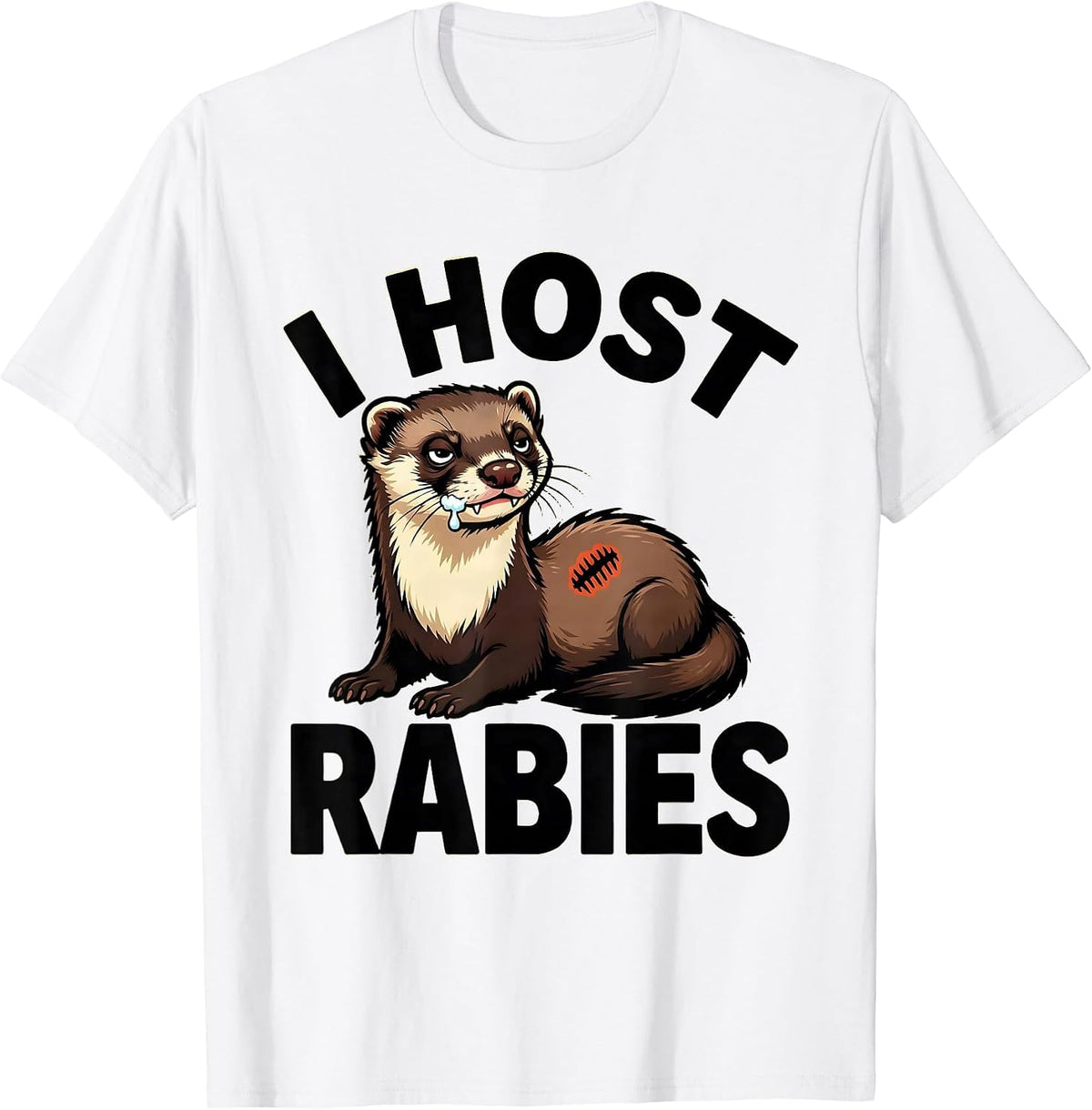 Men's I Host Rabies Funny Cartoon Ferret Absurd Humor T-Shirt - White