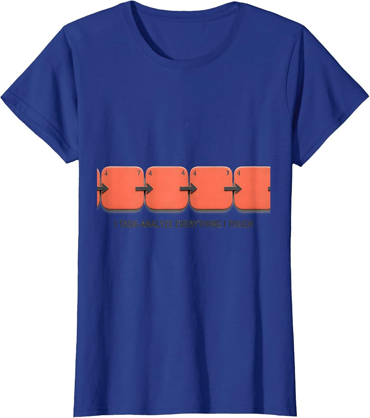Women's I Task-Analyze Everything I Touch Special Education Teacher T-Shirt - Royal Blue