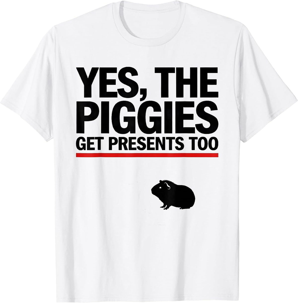 Men's Yes The Piggies Get Presents Too Funny Guinea Pig Christmas T-Shirt - White