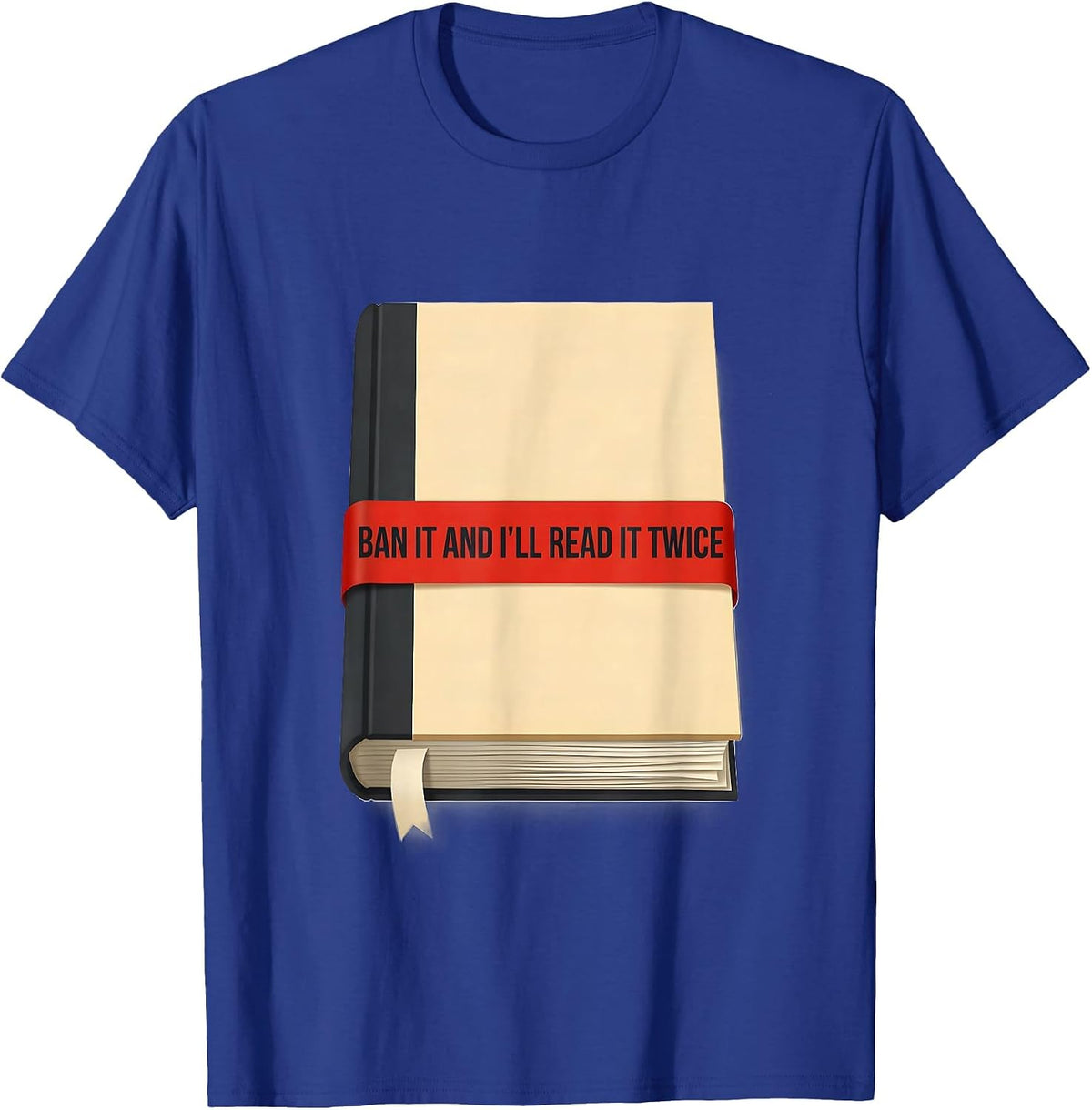 Men's Ban It And I'll Read It Twice Book Lover Library Humor T-Shirt - Royal Blue