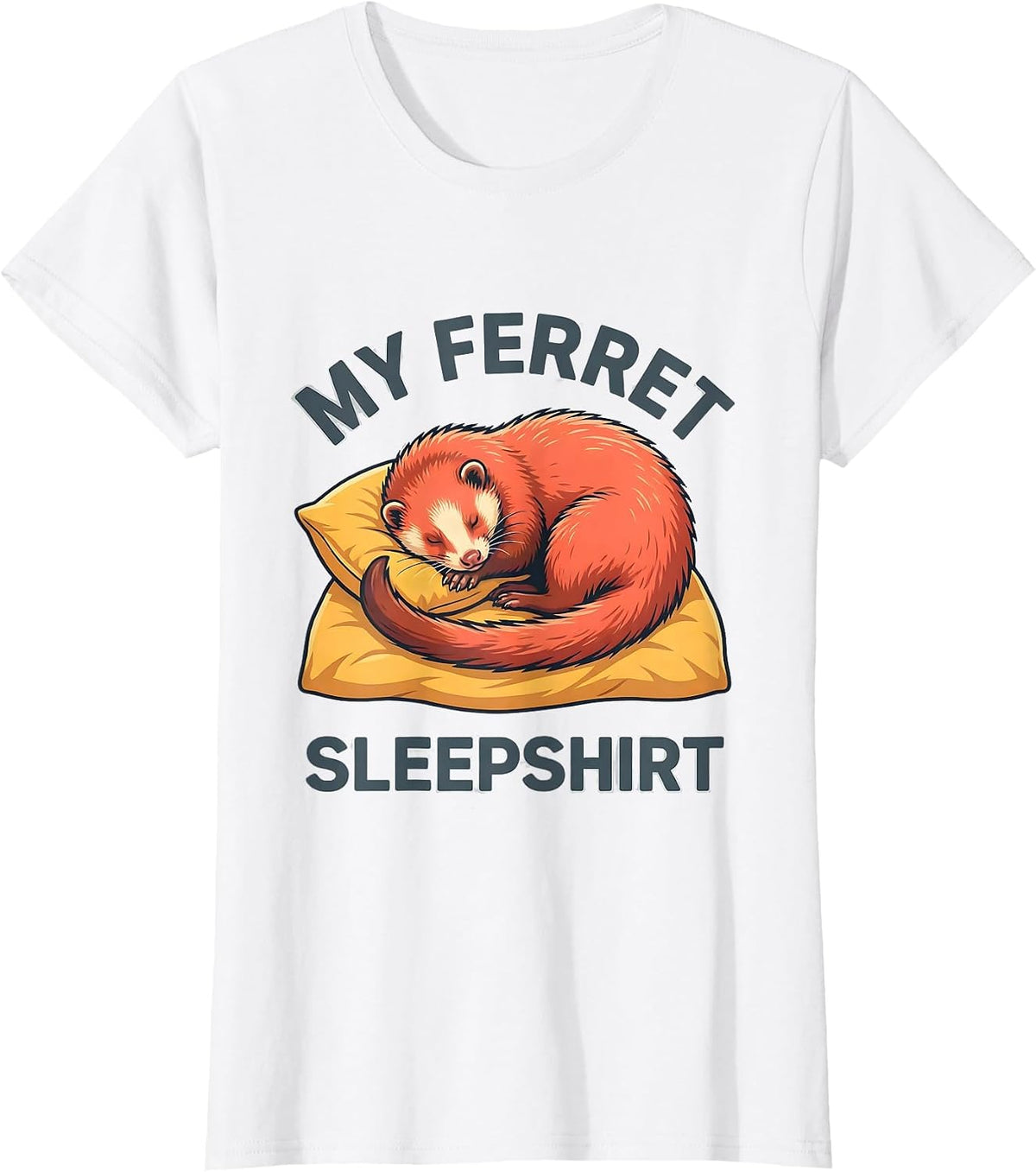 My Ferret Sleepshirt Cute Ferret Lover Pajama Humor T-Shirt - White