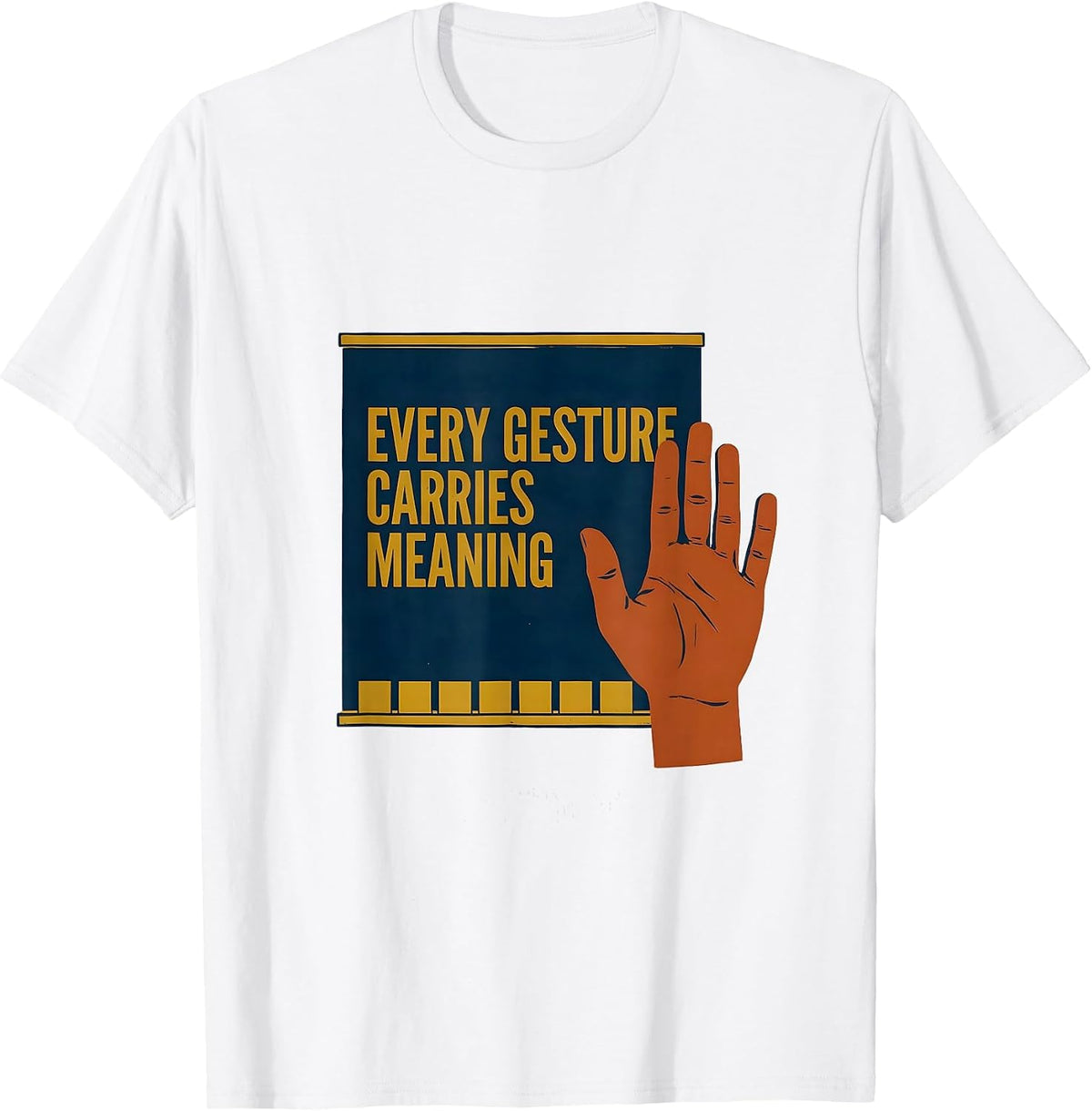 Men's Every Gesture Carries Meaning Special Education Teacher T-Shirt - White