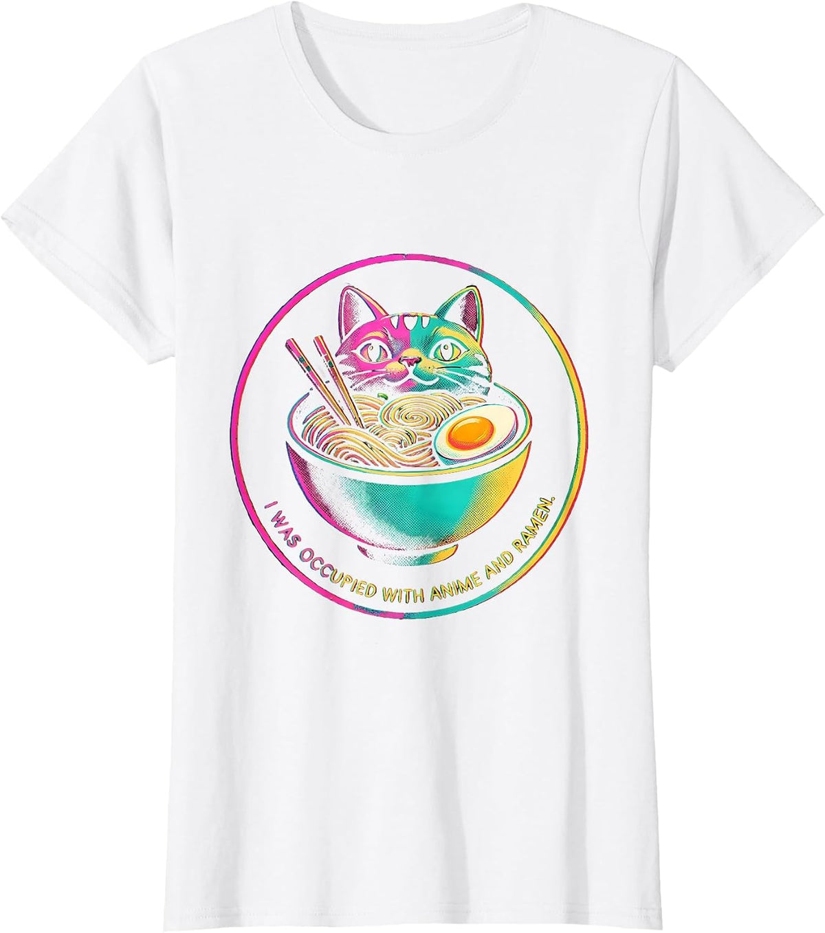 Women's I Was Occupied With Anime And Ramen Funny Kawaii Cat Anime T-Shirt - White