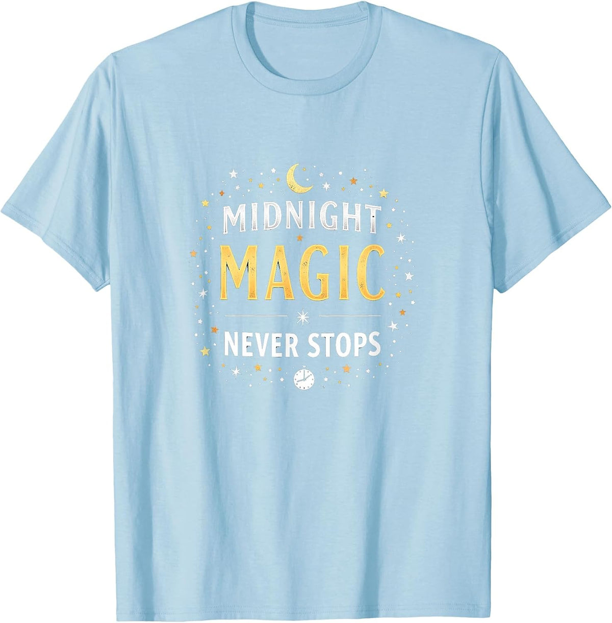 Midnight Magic Never Stops New Years Eve Design T-Shirt - Baby Blue