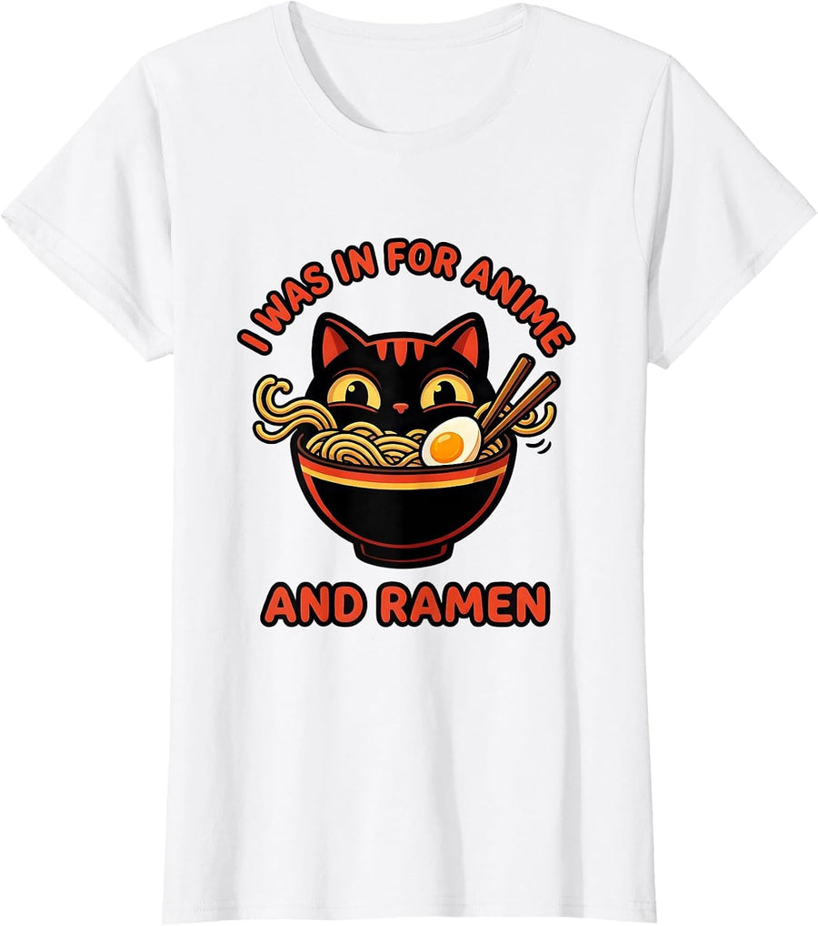 Women's I Was In For Anime And Ramen Funny Kawaii Cat Anime Gift T-Shirt - White