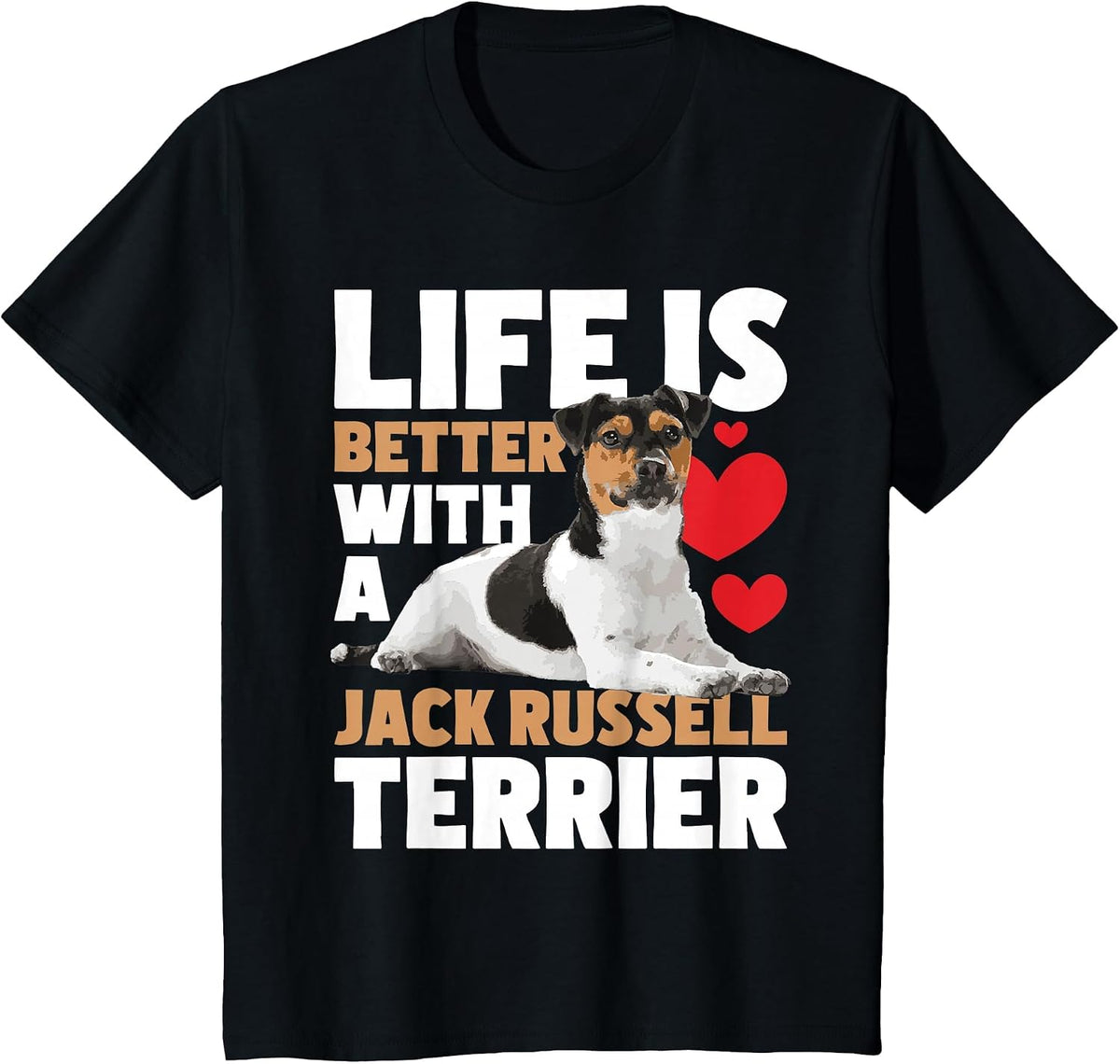 Life is Better with A Jack Russell Terrier - Dog Lover T-Shirt - Black