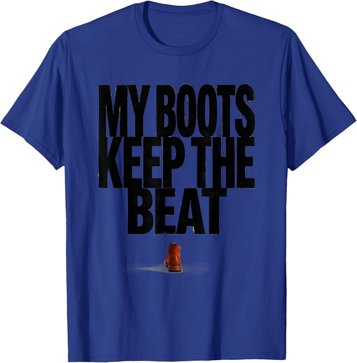 Men's My Boots Keep The Beat Funny Cowgirl Western Rodeo Lifestyle T-Shirt - Royal Blue
