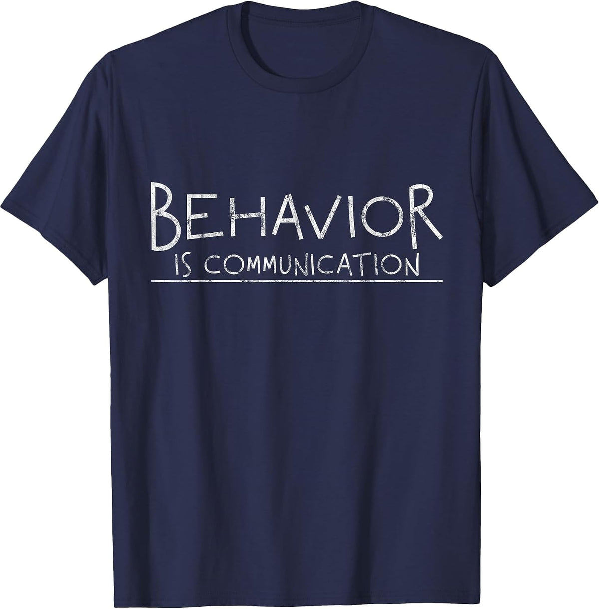 Behavior is Communication - T-Shirt - Navy Blue
