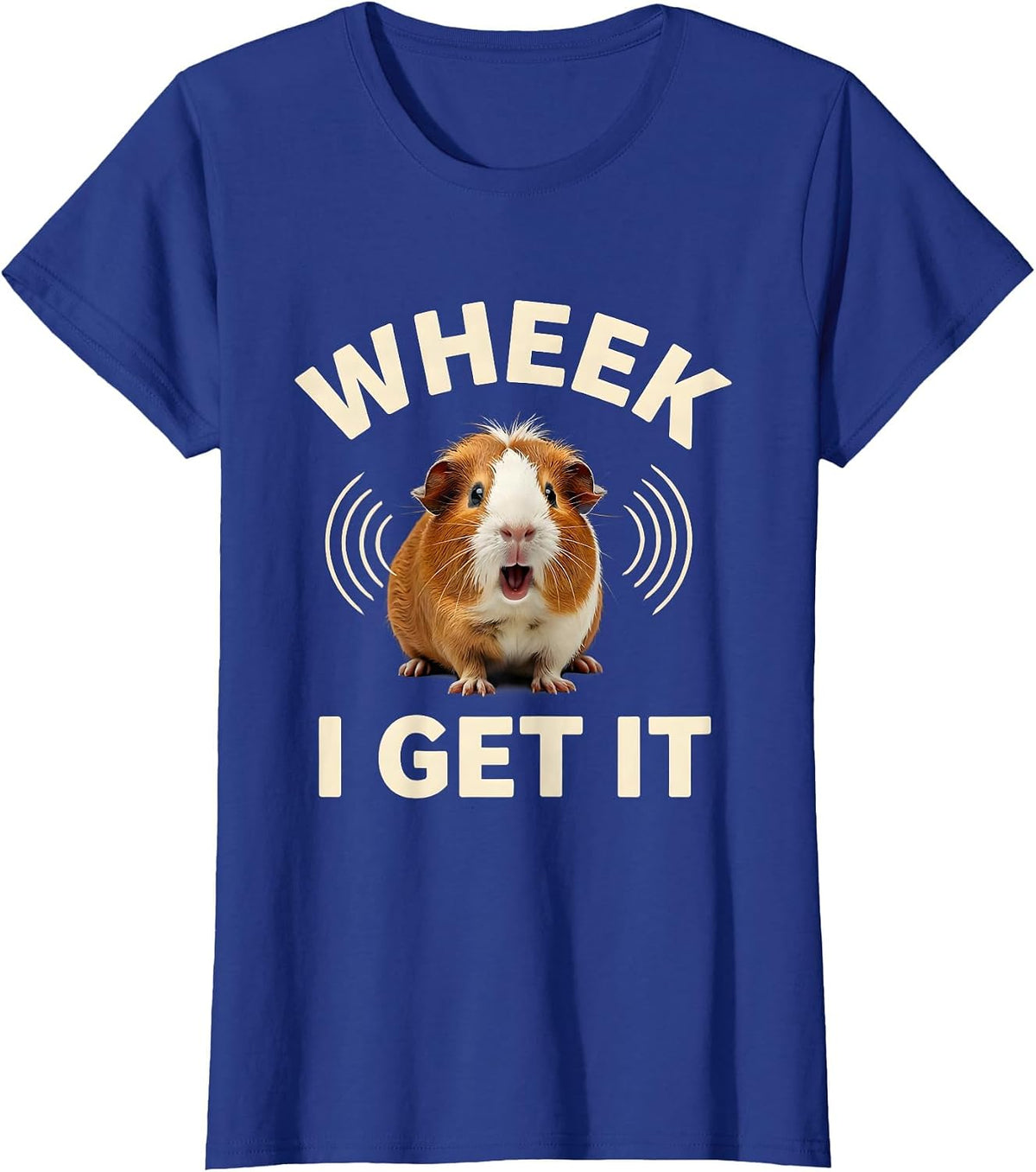 Women's Wheek, I Get It Funny Guinea Pig Lover Pet Humor T-Shirt - Royal Blue