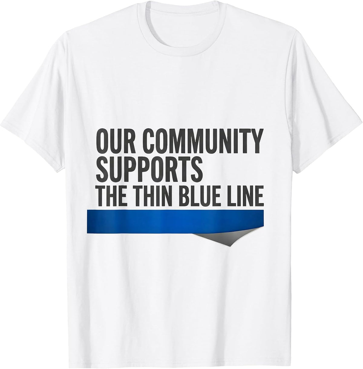 Men's Our Community Supports The Thin Blue Line Police T-Shirt - White