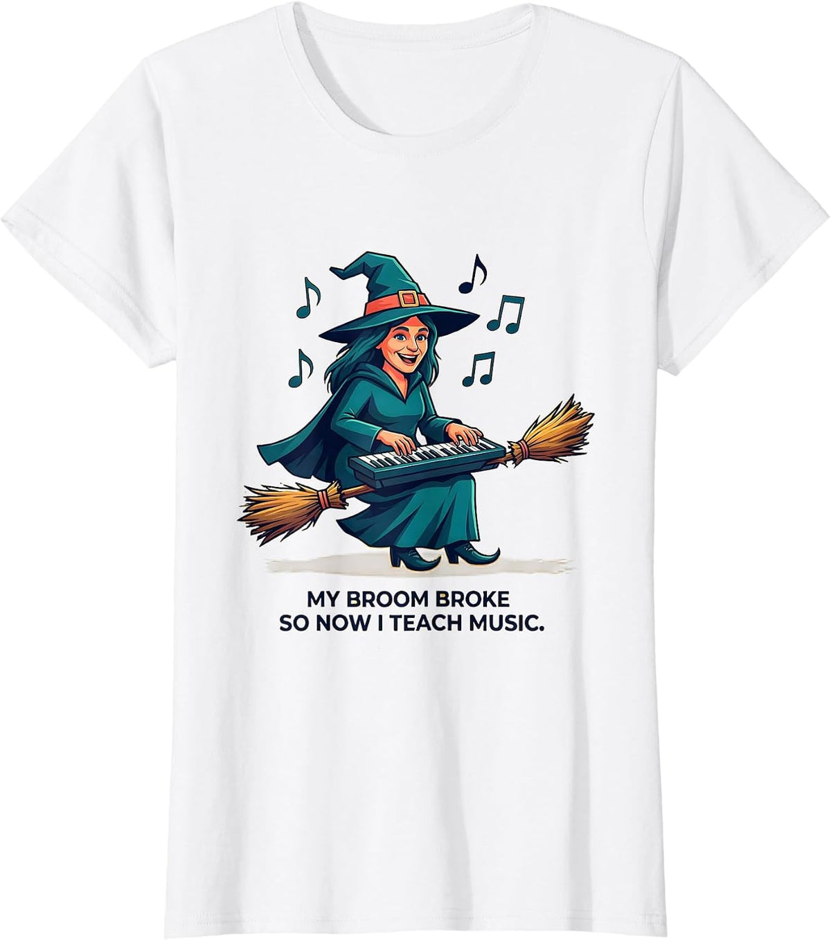 Women's My Broom Broke So Now I Teach Music Funny Halloween Teacher T-Shirt - White