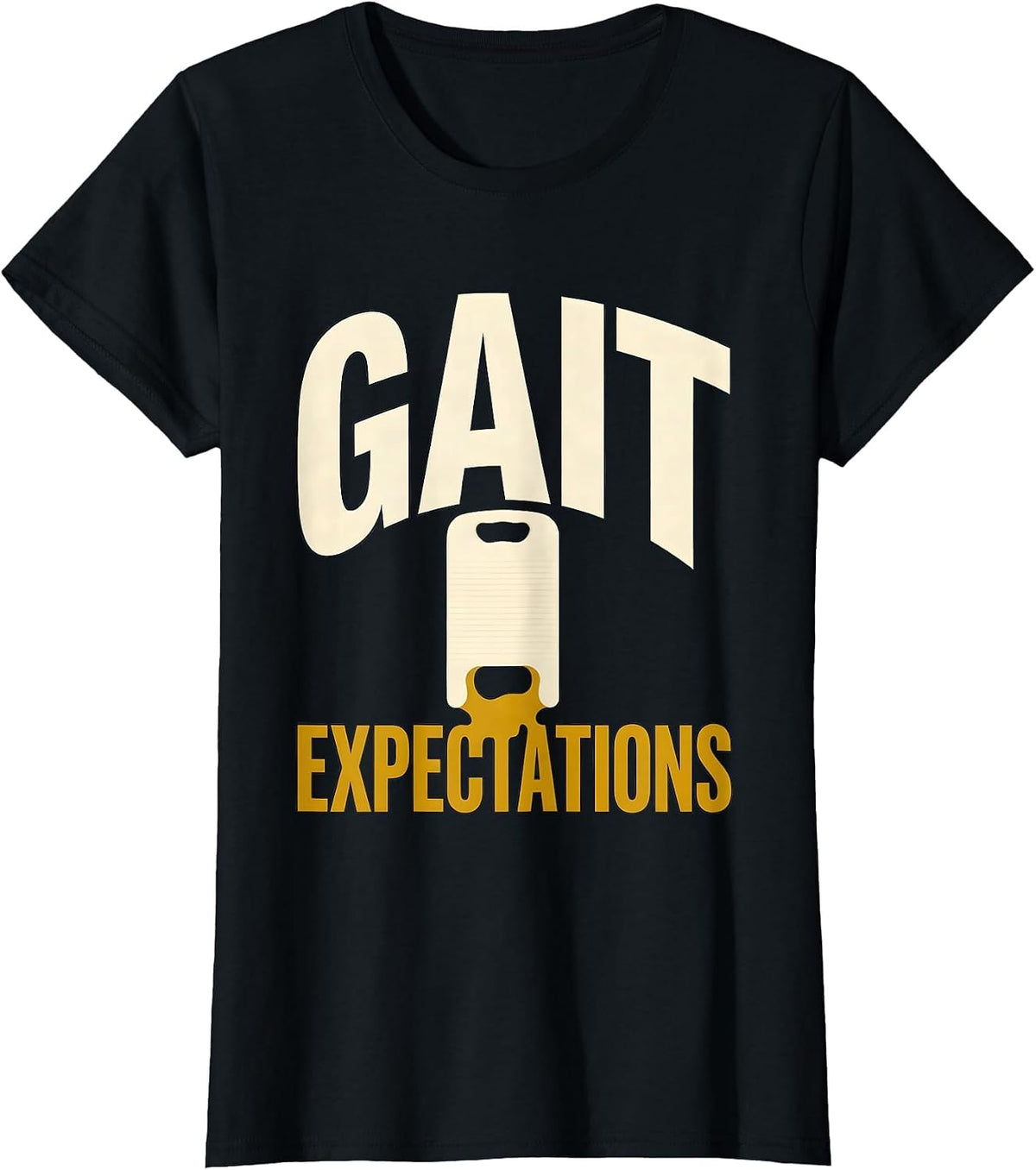 Women's Gait Expectations Funny Physical Therapist PT OT Gift T-Shirt - Black
