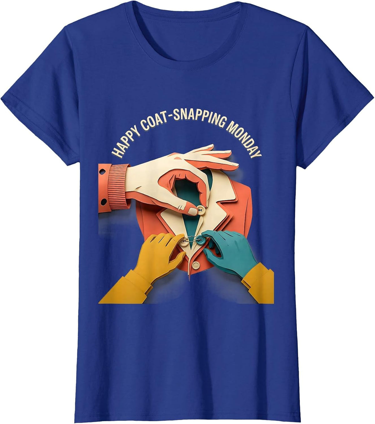 Women's Happy Coat-Snapping Monday Occupational Therapy OT Assistant T-Shirt - Royal Blue