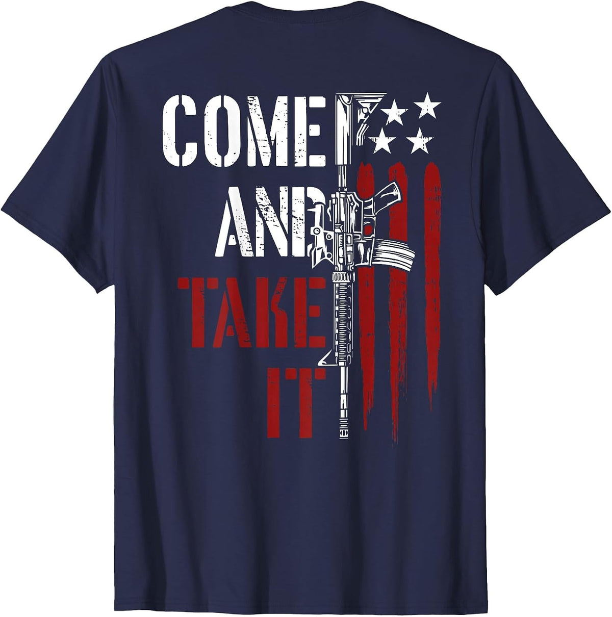 Come and Take It Gun Rights AR-15 American Flag On Back T-Shirt - Navy Blue