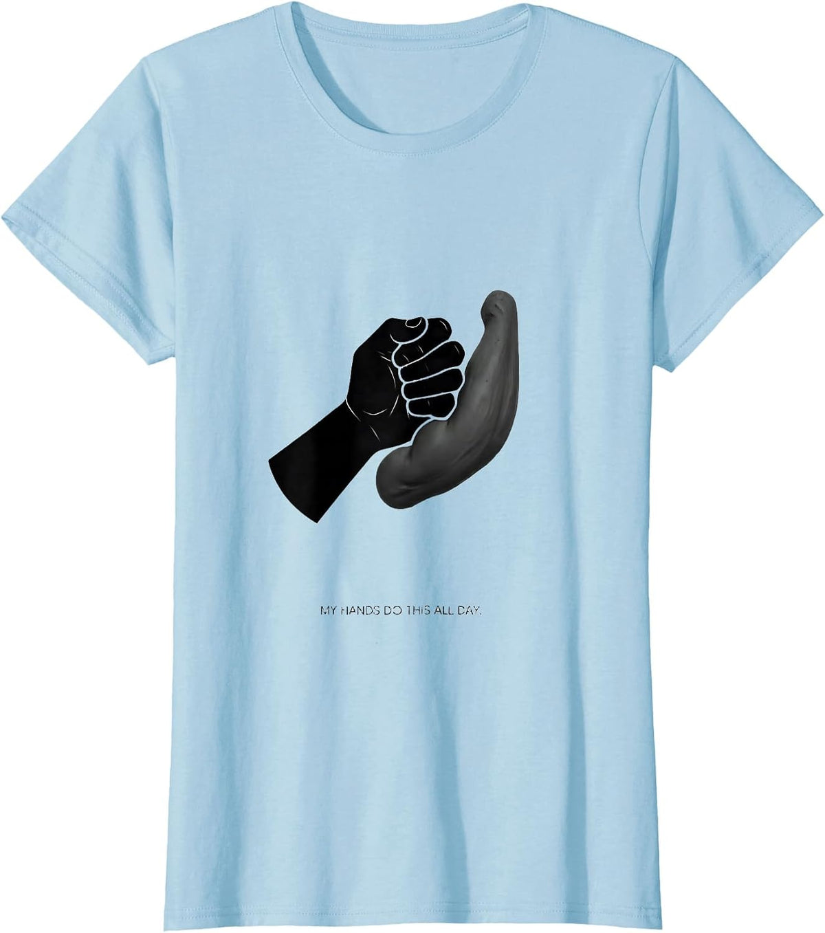My Hands Do This All Day Funny Massage Therapist LMT Gift T-Shirt - Baby Blue
