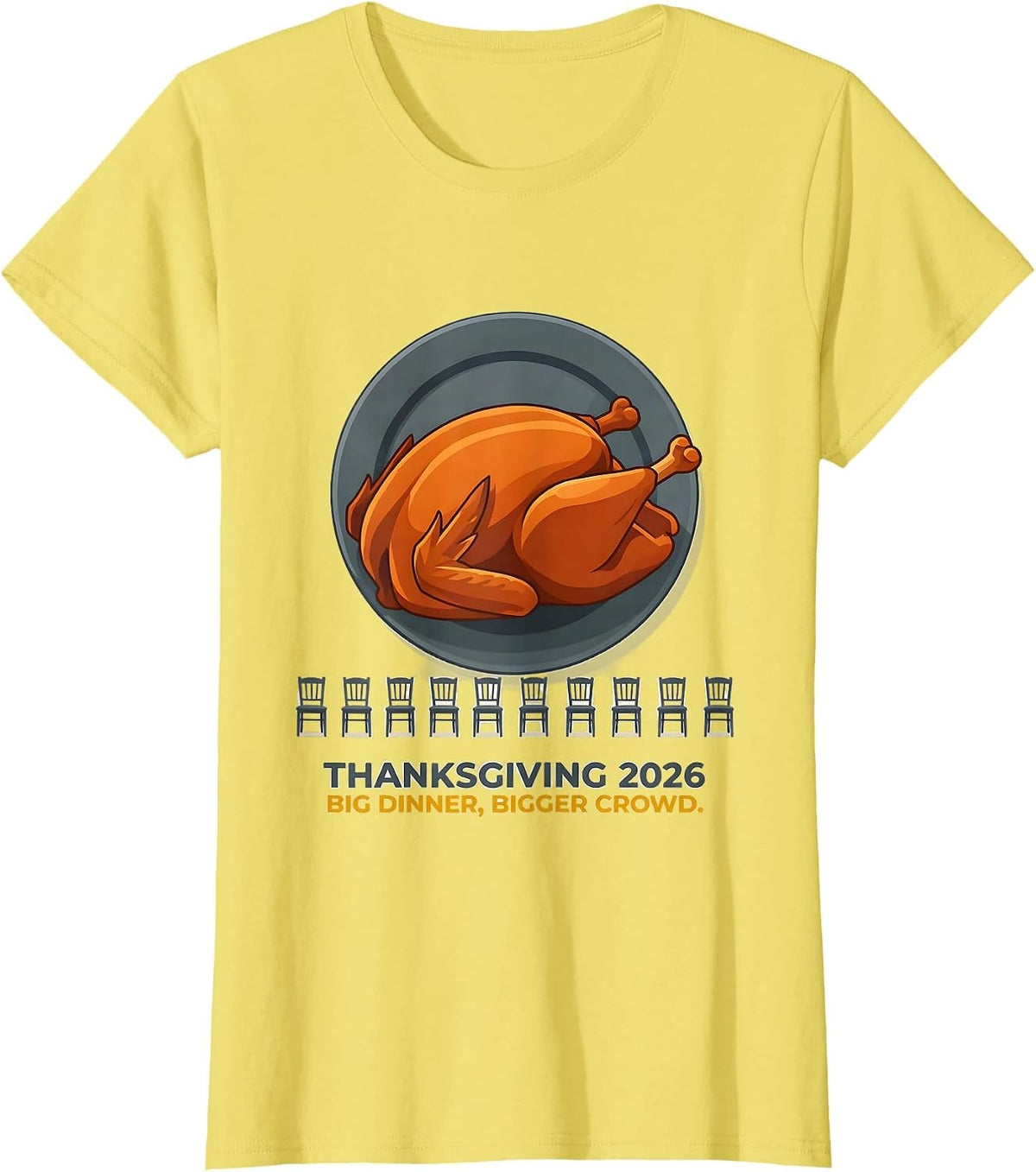 Women's Thanksgiving 2026 Big Dinner Bigger Crowd Family T-Shirt - Lemon Yellow