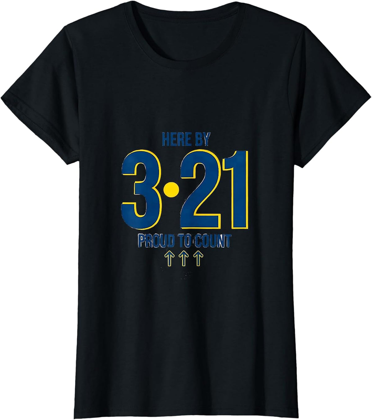 Women's Here By 3·21 Proud To Count Down Syndrome Awareness T-Shirt - Black