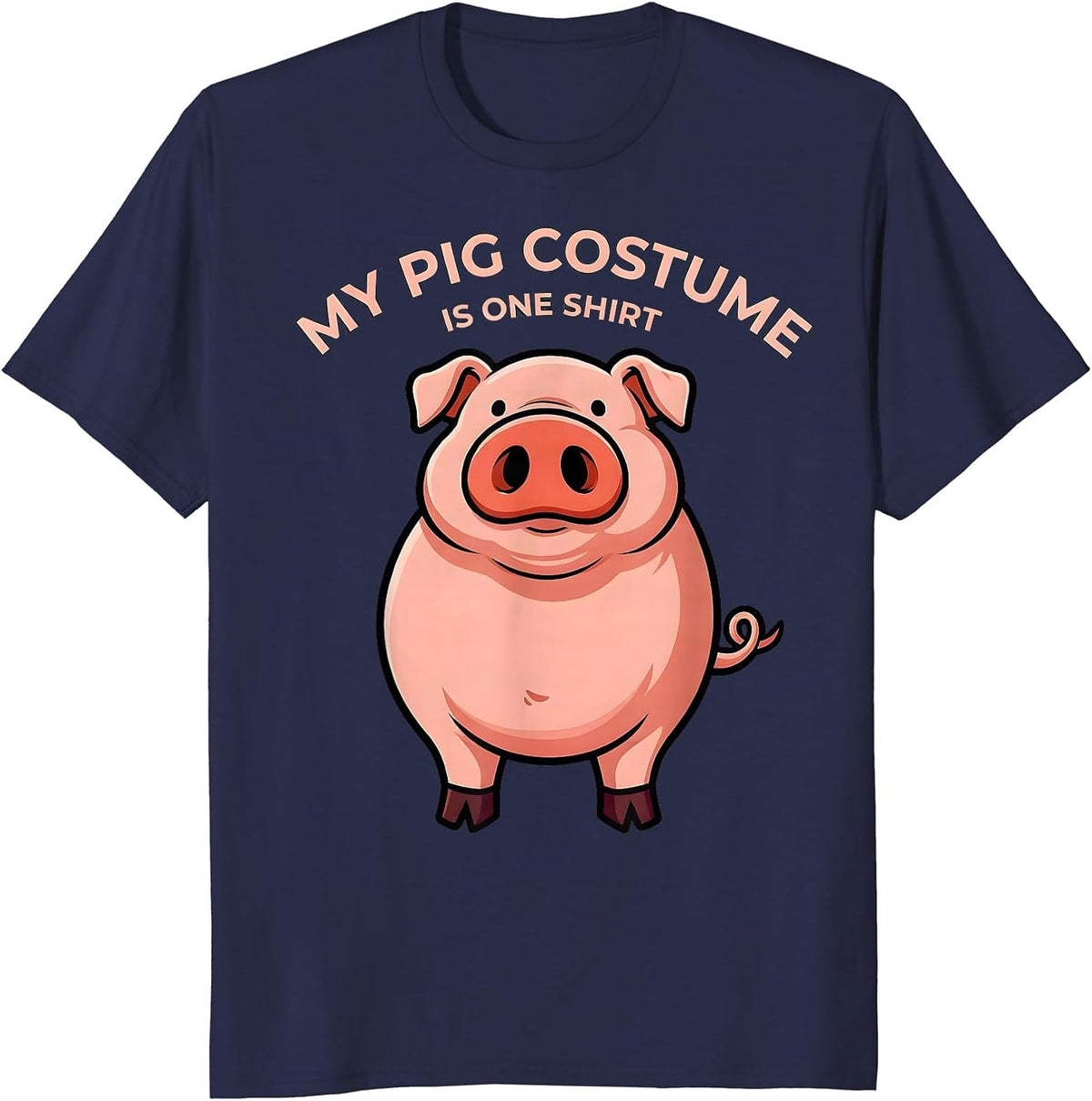 My Pig Costume Is One Shirt Funny Cartoon Animal Lover T-Shirt - Navy Blue