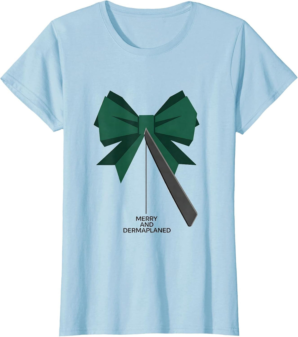 Women's Merry And Dermaplaned Editorial Conceptual Esthetician T-Shirt - Baby Blue