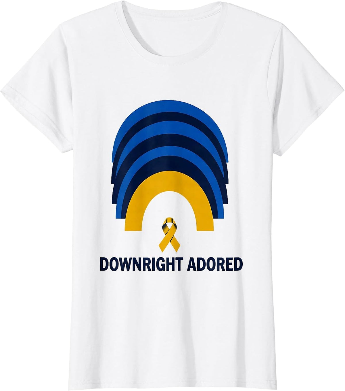 Downright Adored Sentimental Down Syndrome Awareness Support T-Shirt - White