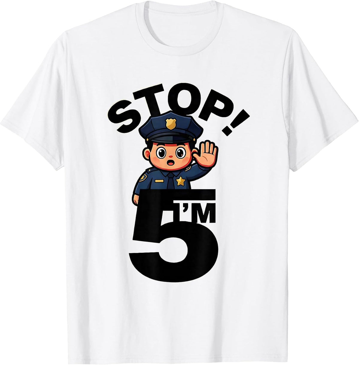 Men's Stop! I'm Five Future Police Officer Birthday Toddler Gift T-Shirt - White