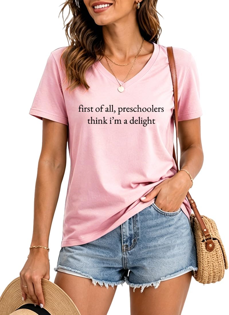 First Of All Preschoolers Think I'm A Delight T-shirt Back To School Shirt - V-Neck Pink-v