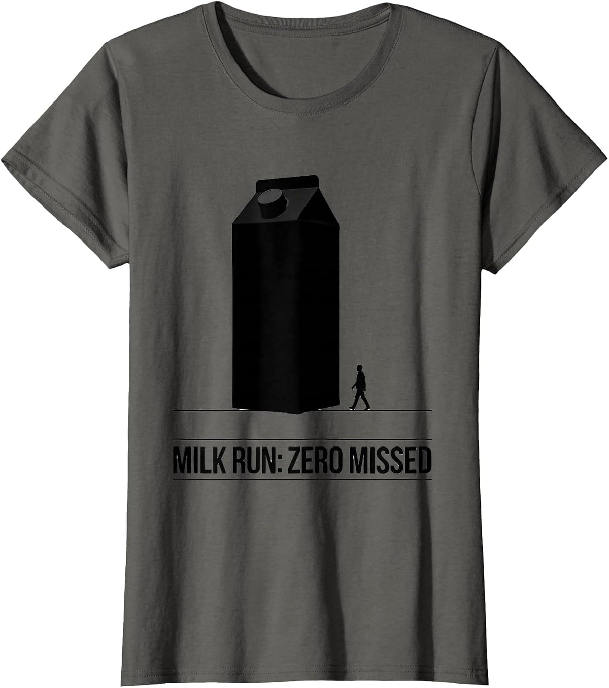Women's Milk Run Zero Missed Funny Dad Gift Humor T-Shirt - Asphalt Grey