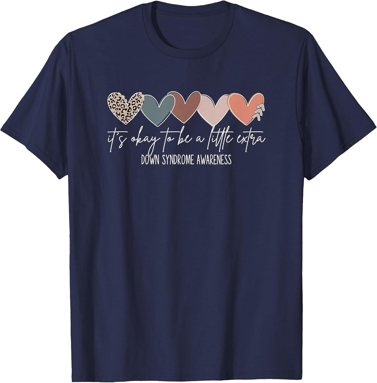It's Okay to Be a Little Extra World Down Syndrome Day 3 21 T-Shirt - Navy Blue