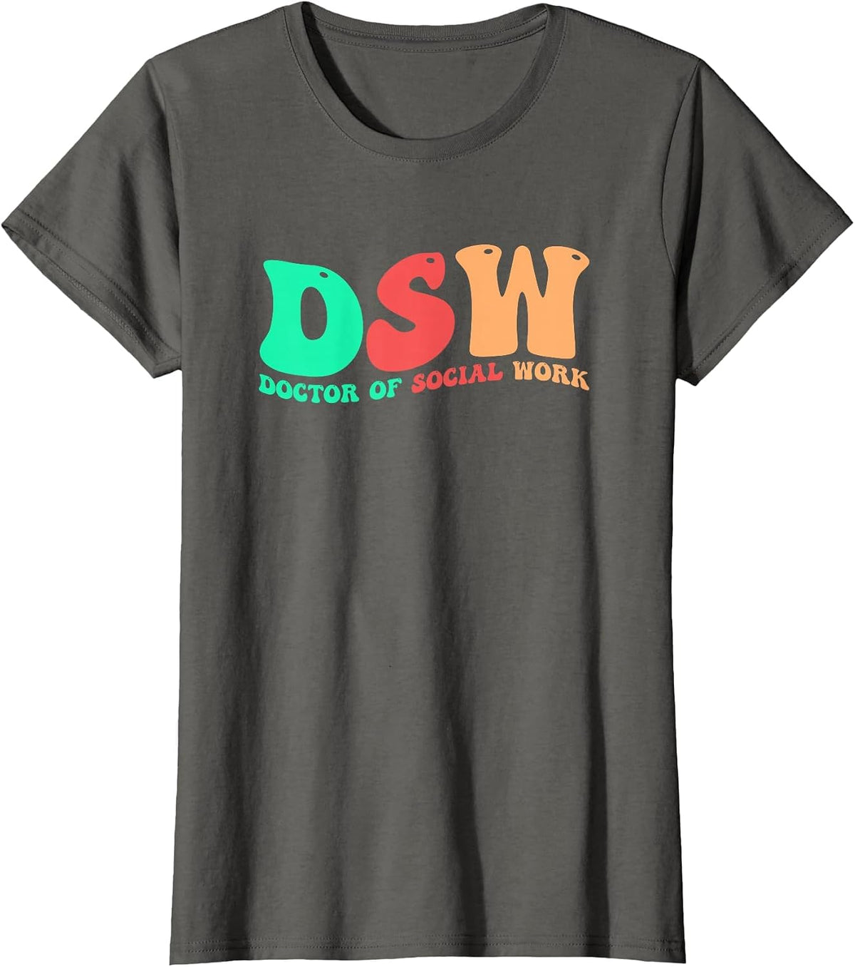 DSW Groovy Doctor of Social Work DSW T-Shirt - Asphalt Grey