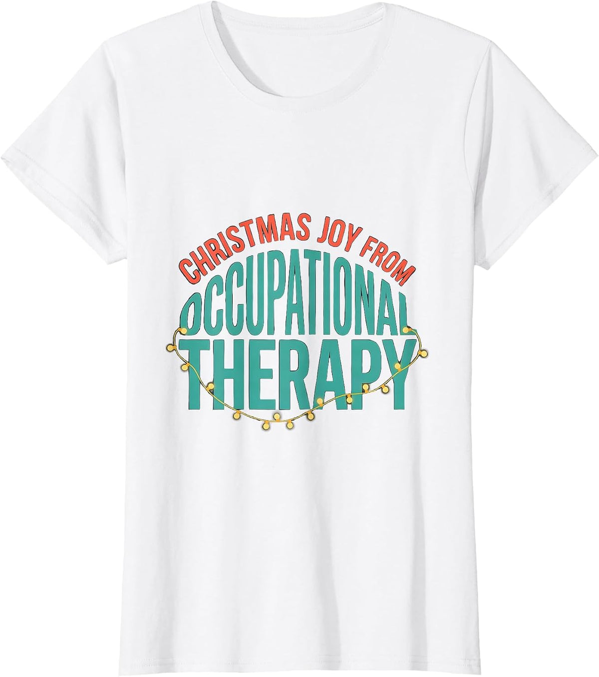 Christmas Joy From Occupational Therapy Funny OT T-Shirt - White