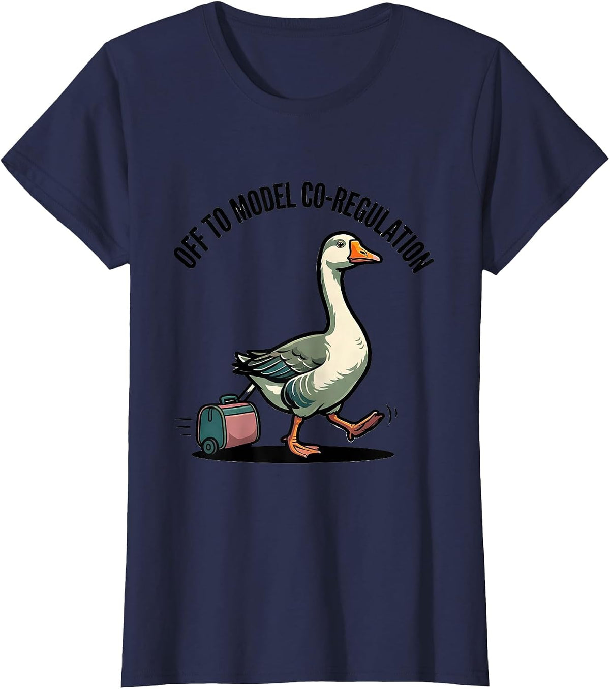 Women's Off to Model Co-Regulation Funny Mental Health Counselor T-Shirt - Navy Blue