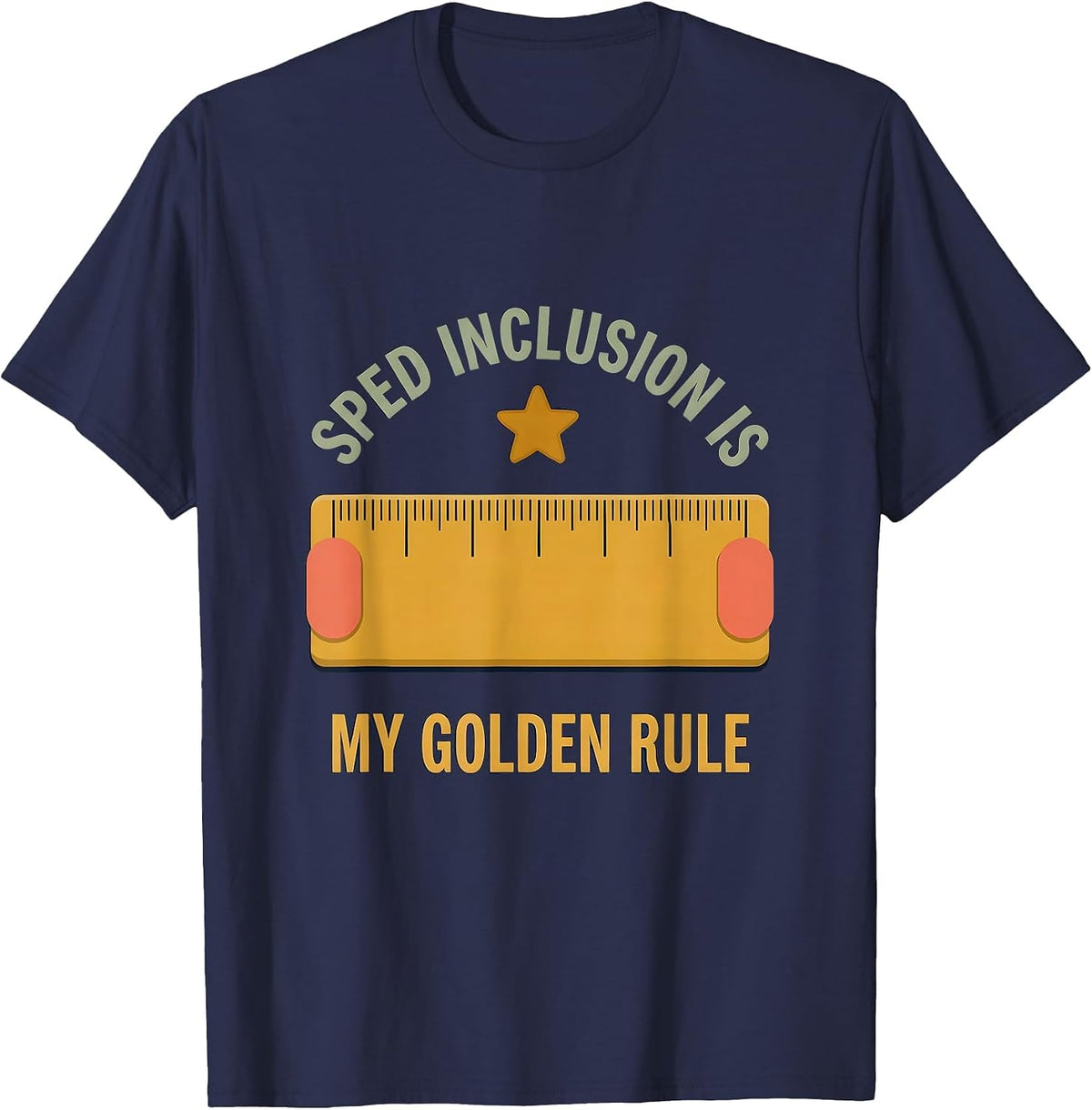 SPED Inclusion Is My Golden Rule Special Education Teacher T-Shirt - Navy Blue