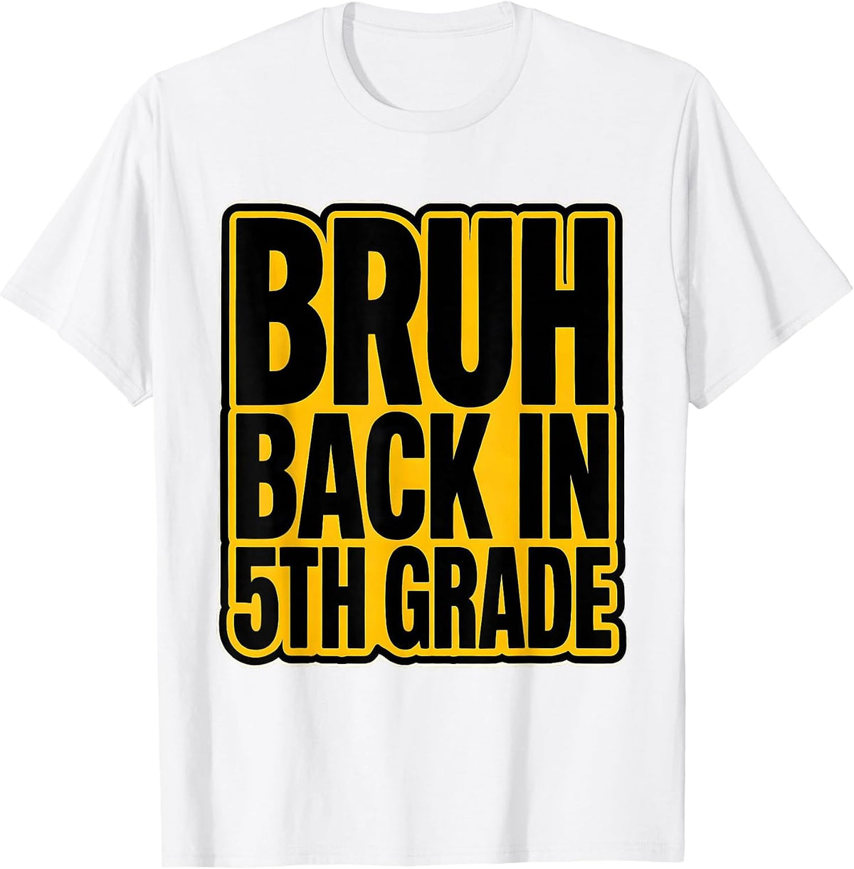 Men's Bruh Back In 5th Grade Funny Back To School Kids First Day T-Shirt - White